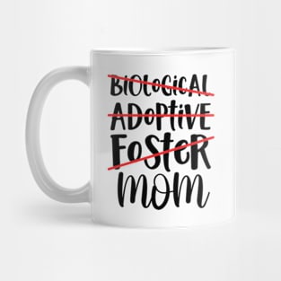 Biological Adoptive Foster Mom Mug